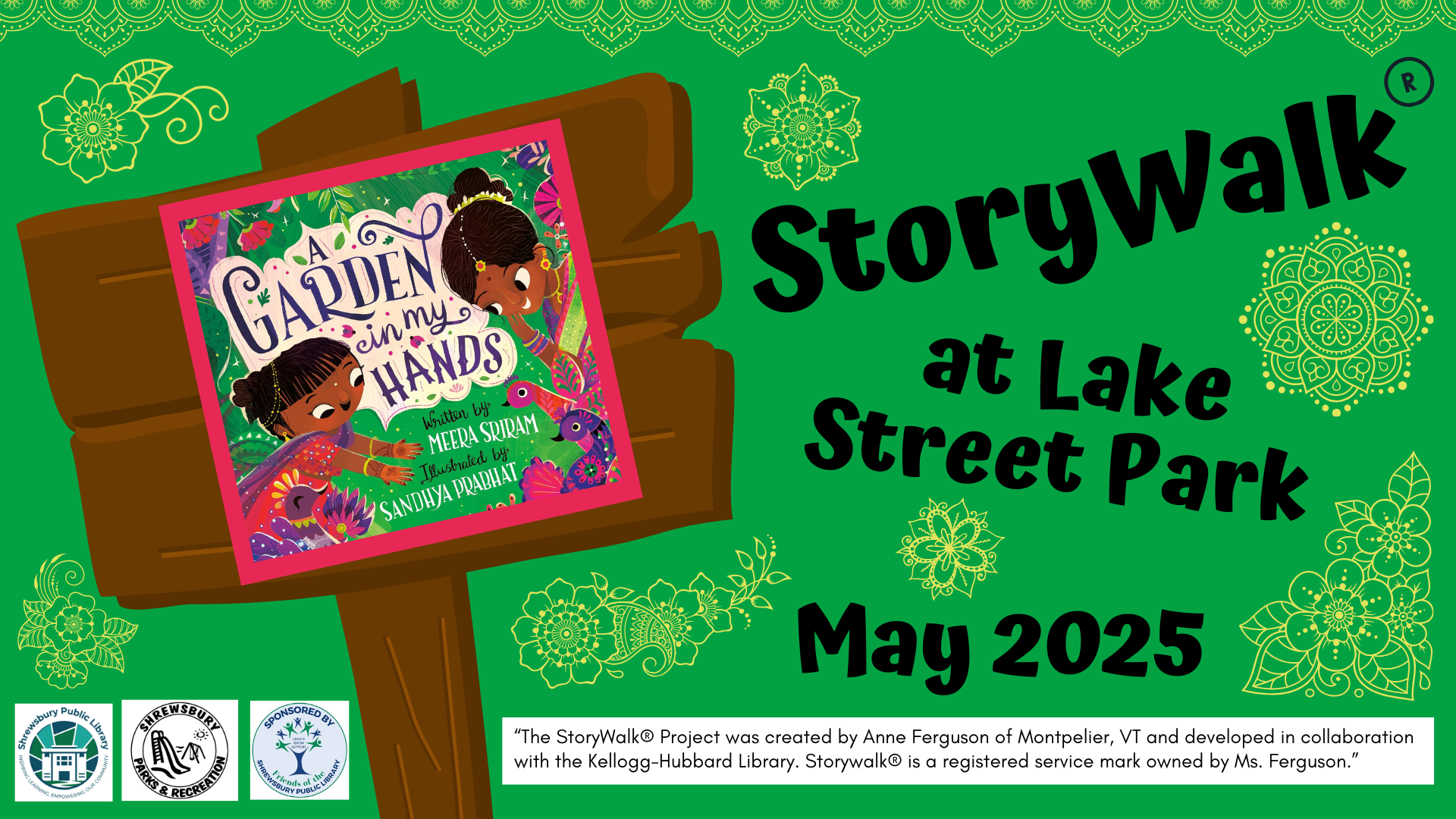 Advertisement for StoryWalk event at Lake Street Park in May 2025. Includes illustration of brown wooden signpost on green background. On the signpost is the cover of the book titled a garden in my hands.
