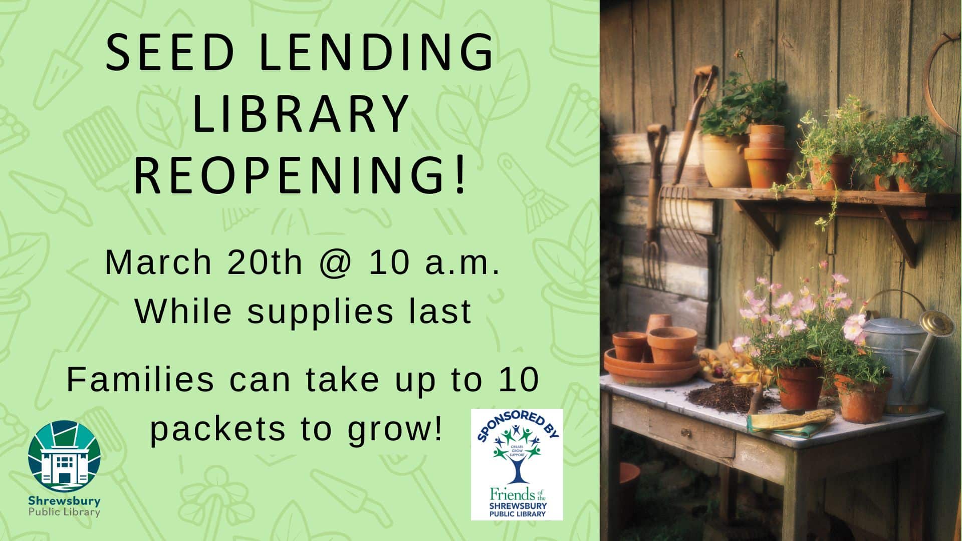 Seed lending library reopens 3/20 10am while supplies last. Families can take up to 10 packets to grow
