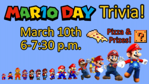 Mario Day Trivia March 10 at 6-7:30pm