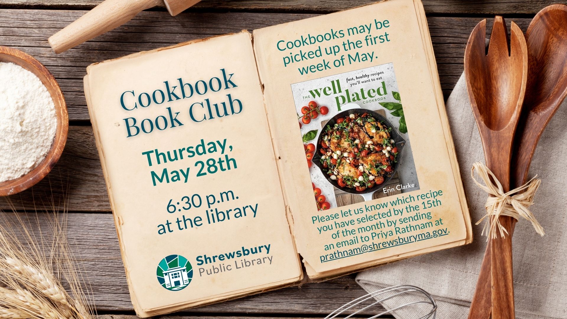 Cookbook Book Club: Thursday, May 28th at 6:30 p.m. at the library. Cookbooks may be picked up the first week of May. Please let us know which recipe you have selected by the 15th of the month by sending an email to Priay Rathnam at prathnam@shewsburyma.gov.